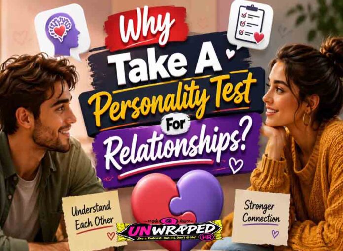 Why Take A Personality Test For Relationships Why Take A Personality Test For Relationships?