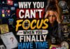Why You Can’t Focus When You Finally Have Time: The Hidden Psychology of Mental Exhaustion Why You Can’t Focus When You Finally Have Time