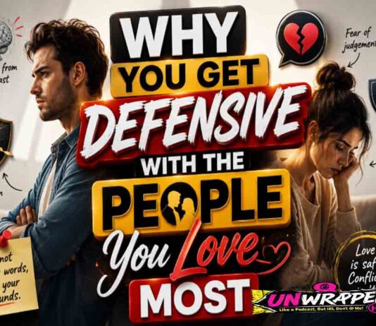 Why You Get Defensive With the People You Love Most Why You Get Defensive With the People You Love Most