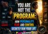 You Are Not the Program: How Personality, Fear, and Control Secretly Run Your Life