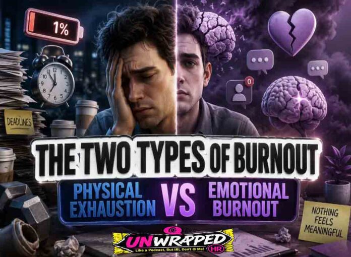 he Two Types of Burnout Nobody Talks About Physical Exhaustion vs Emotional Burnout he Two Types of Burnout Nobody Talks About: Physical Exhaustion vs Emotional Burnout