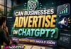 Can Businesses Advertise on ChatGPT? What Marketers Should Know