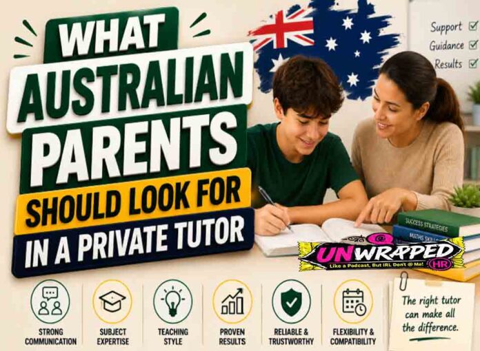 What Australian Parents Should Look for in a Private Tutor What Australian Parents Should Look for in a Private Tutor