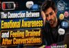 The Connection Between Emotional Awareness and Feeling Drained After Conversations