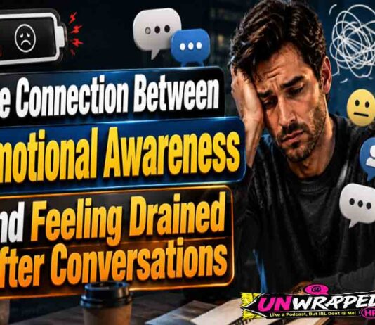The Connection Between Emotional Awareness and Feeling Drained After Conversations