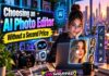 Choosing an AI Photo Editor Without a Second Price Choosing an AI Photo Editor Without a Second Price